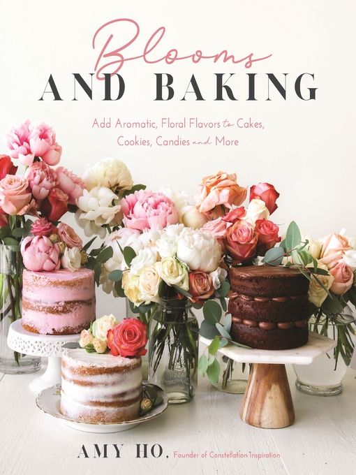 Title details for Blooms and Baking by Amy Ho - Wait list